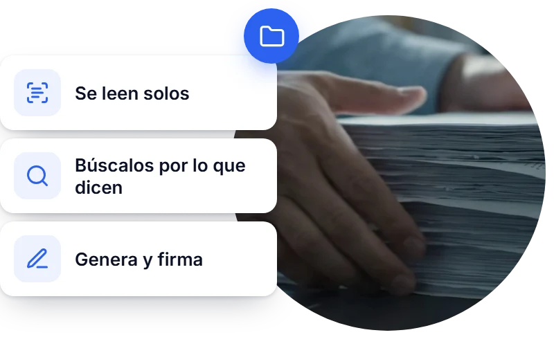 Documentos que se leen solos, se buscan por lo que dicen y se generan y firman